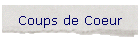 Coups de Coeur