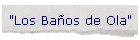 "Los Baos de Ola"